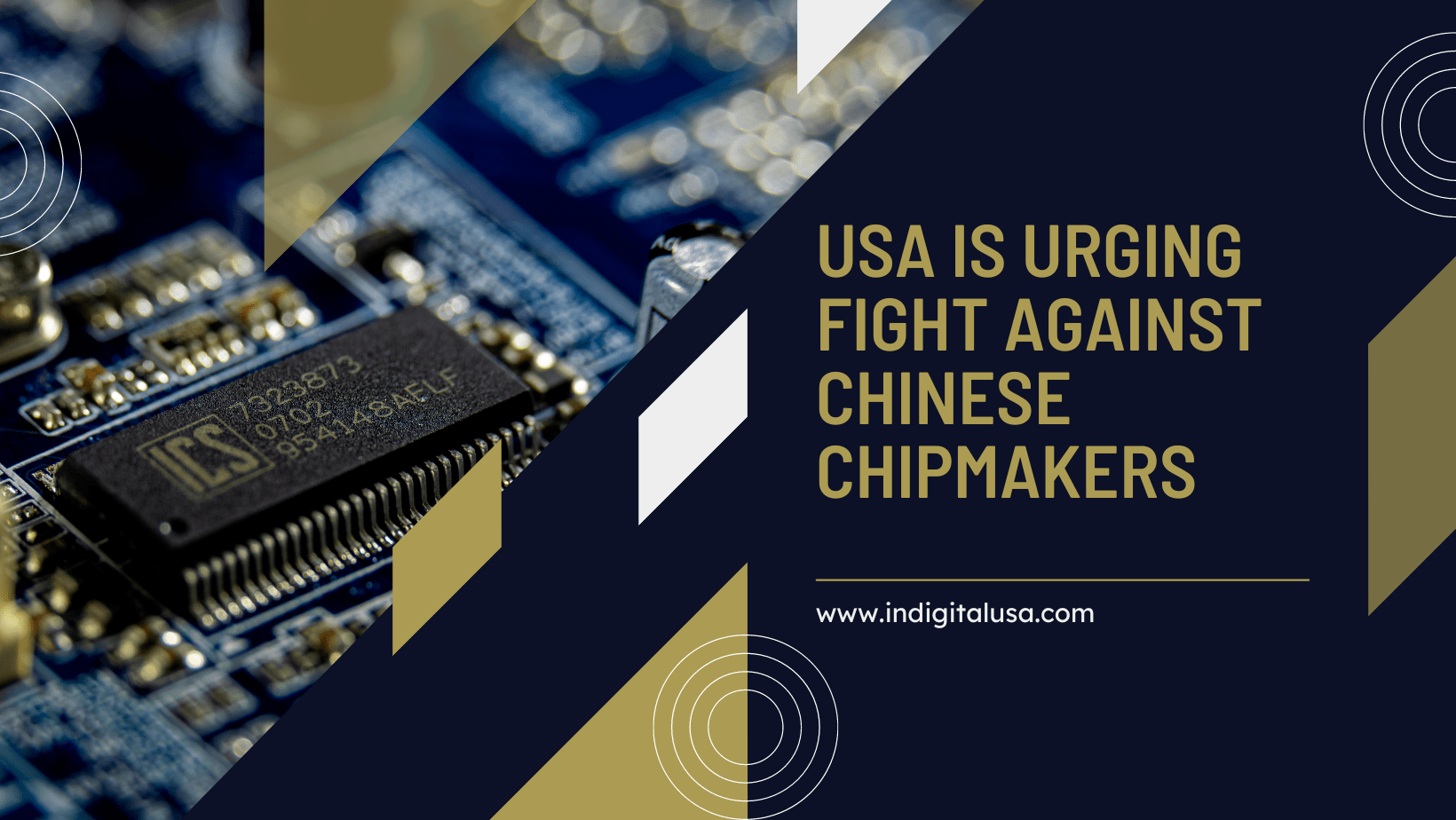 USA is urging fight against Chinese chipmakers