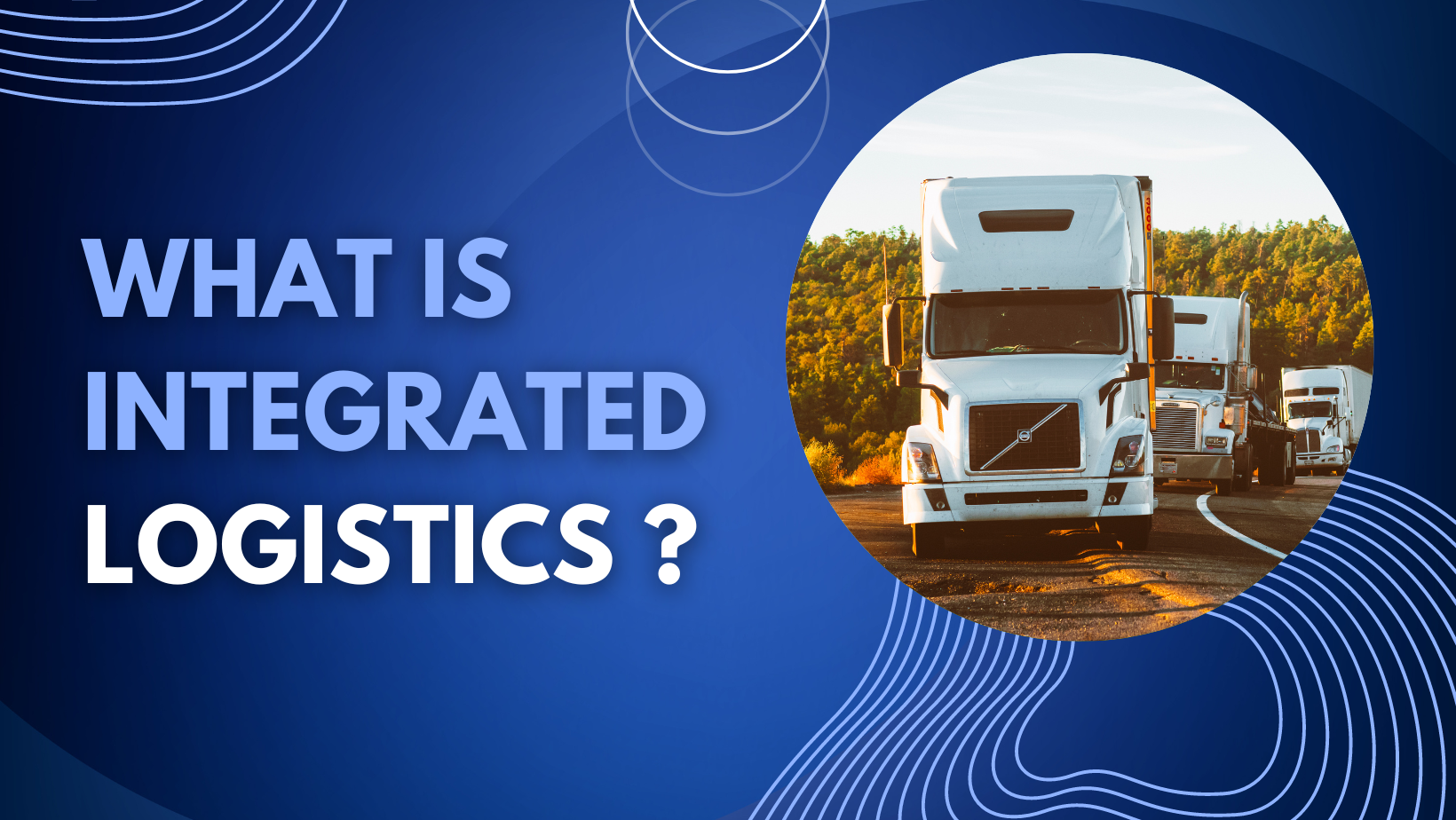 What is Integrated Logistics